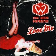 Lowemotor Corporation : Love Me